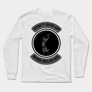 Don't give up. Long Sleeve T-Shirt